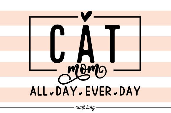 An Embroidery Designer Reviews the Cat Mom All Day Ever SVG