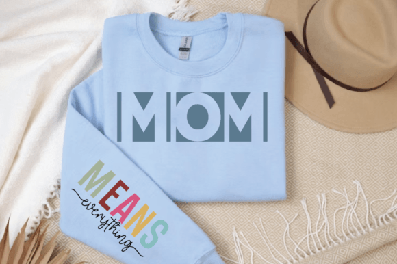 Evaluating the Mom Means Everything Embroidery Design