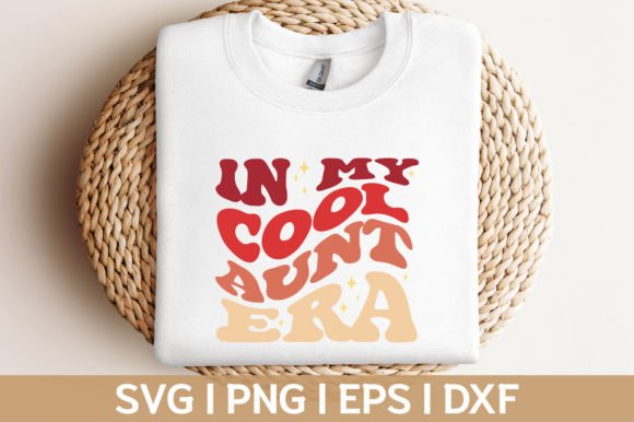 In My Cool Aunt Era Groovy Svg Png Review
