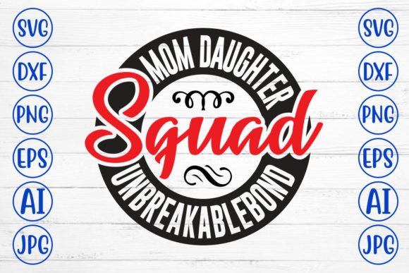 Mom Daughter Squad Unbreakablebond SVG: Embroidery Review