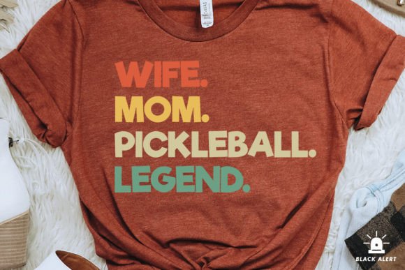Wife Mom Pickleball Legend: A Design Review for Embroidery